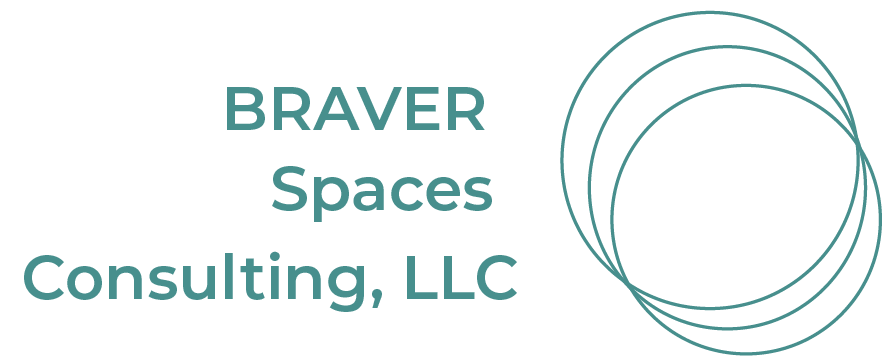BRAVER Spaces Consulting